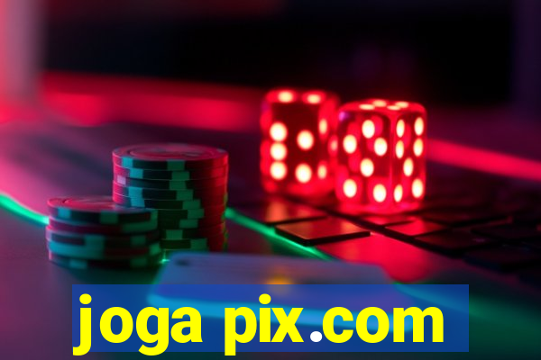 joga pix.com